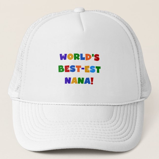 World's Best-est Nana Bright Colours T-shirts Trucker Hat (Front)