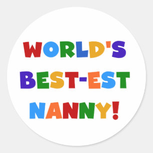 World's Best-est Nanny Bright Colours Gifts Classic Round Sticker