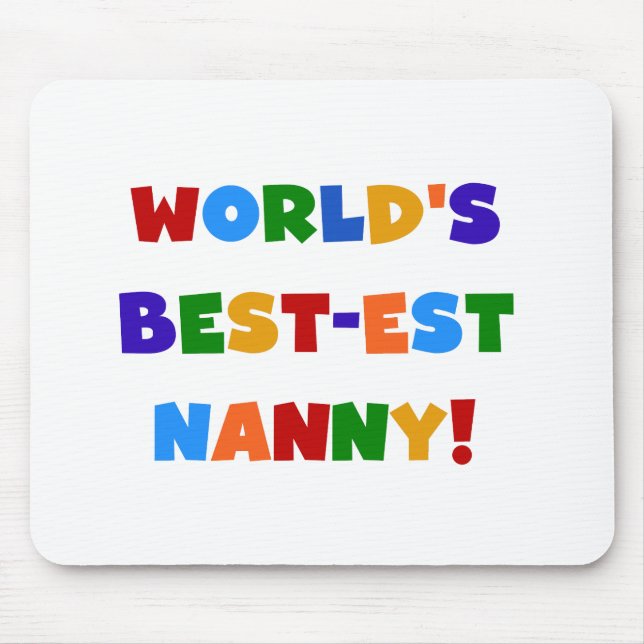 World's Best-est Nanny Bright Colours Gifts Mouse Pad (Front)