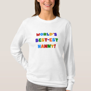 World's Best-est Nanny Bright Colours Gifts T-Shirt