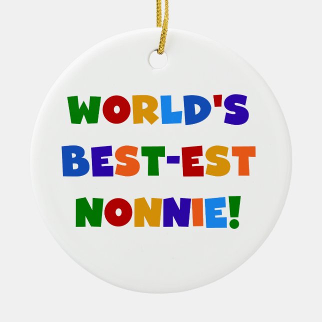 World's Best-est Nonnie Bright Colours Gifts Ceramic Ornament (Front)