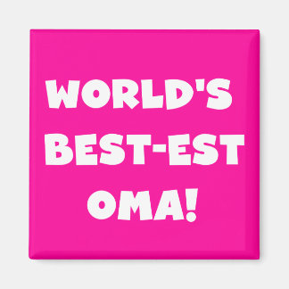World's Best-est Oma Black or White Gifts Magnet