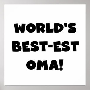 World's Best-est Oma Black or White Gifts Poster