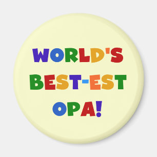 World's Best-est Opa Bright Colours Gifts Magnet