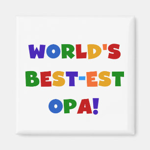 World's Best-est Opa Bright Colours Gifts Magnet