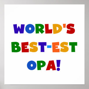 World's Best-est Opa Bright Colours Gifts Poster