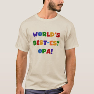 World's Best-est Opa Bright Colours Gifts T-Shirt