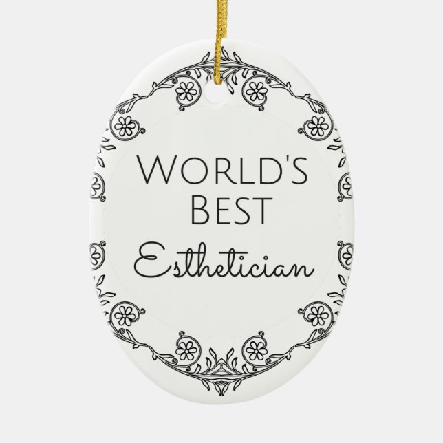 World's Best Esthetician gift 3 Ceramic Ornament (Front)