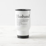 World's Best Ever Husband Definition Fun Travel Mug<br><div class="desc">Personalise for your special husband to create a unique gift for birthdays,  anniversaries,  weddings,  Christmas or any day you want to show how much he means to you. A perfect way to show him how amazing he is every day. Designed by Thisisnotme©</div>