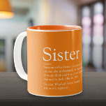 World's Best Ever Sister Definition Orange Two-Tone Coffee Mug<br><div class="desc">Personalise for your special sister (little or big) to create a unique gift. A perfect way to show her how amazing she is every day. You can even customise the background to their favourite colour. Designed by Thisisnotme©</div>