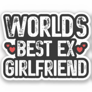 World's Best Ex Girlfriend Funny Saying Birthday 