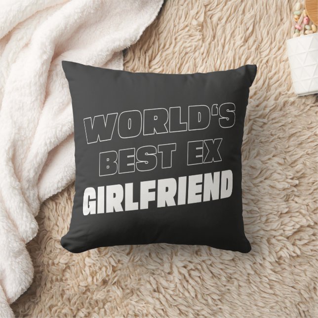 World's Best Ex Girlfriend - Funny saying - Gifts  Throw Pillow (Blanket)