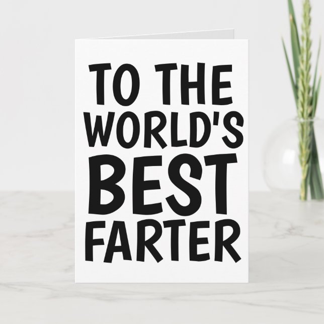 WORLD'S BEST FARTER DAD FUNNY ANYTIME CARD (Front)