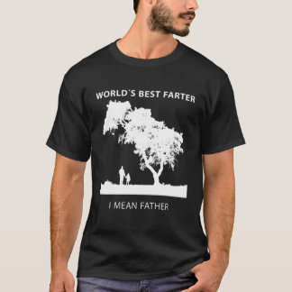 Worlds Best Farter Father Father Dad Funny Outfit T-Shirt