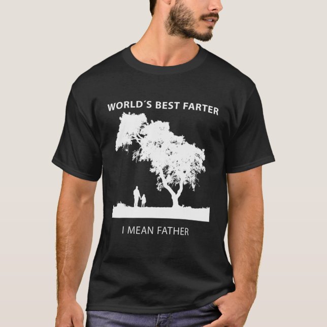 Worlds Best Farter Father Father Dad Funny Outfit T-Shirt (Front)