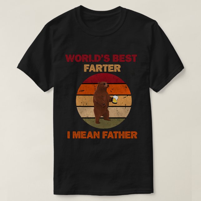 Worlds Best Farter I Mean Father Bear Drinking Bee T-Shirt (Design Front)