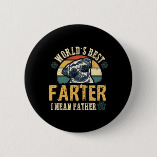 Worlds Best Farter I Mean Father Best Dad Ever Coo 2 Inch Round Button