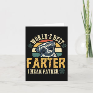 Worlds Best Farter I Mean Father Best Dad Ever Coo Card