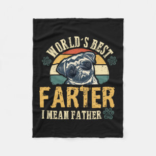 Worlds Best Farter I Mean Father Best Dad Ever Coo Fleece Blanket