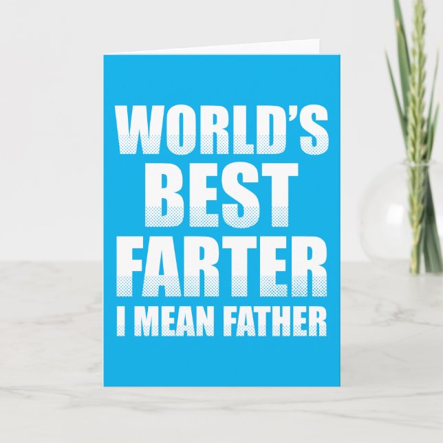 World's Best Farter I Mean Father Card (Front)