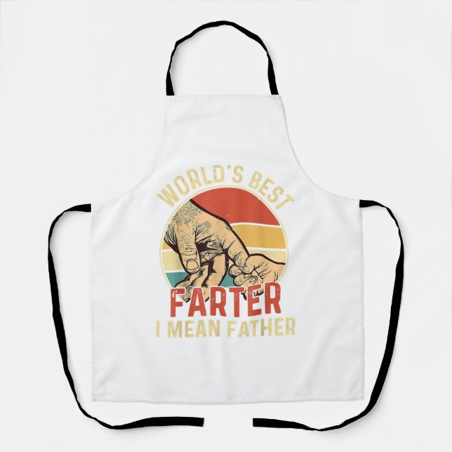 World's Best Farter I Mean Father Day Dad Day Gift Apron (Front)