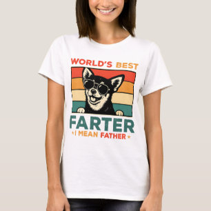 World's Best Farter I Mean Father Funny Dad Dog T-Shirt