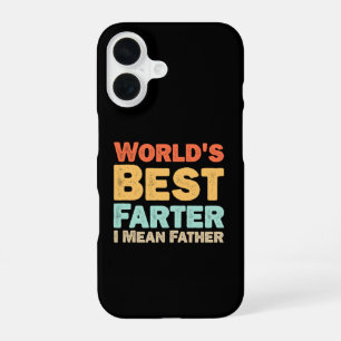 Worlds Best Farter I Mean Father iPhone 16 Case