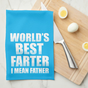 World's Best Farter I Mean Father Kitchen Towel
