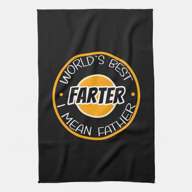 World's Best Farter I Mean Father Kitchen Towel (Vertical)