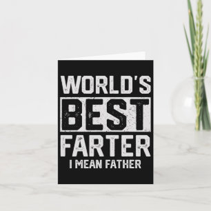 Worlds Best Farter I Mean Father Mens Fathers Day  Card
