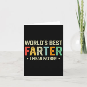 Worlds Best Farter I Mean Father Mens Fathers Day  Card