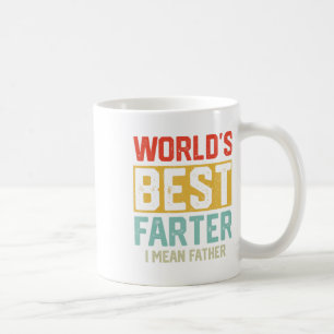 Worlds Best Farter I Mean Father Mens Fathers Day Coffee Mug