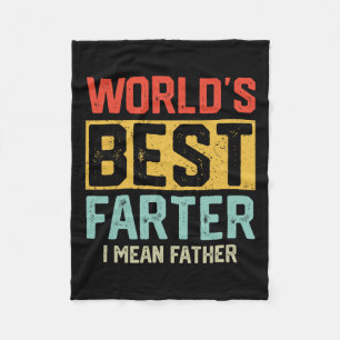 Worlds Best Farter I Mean Father Mens Fathers Day  Fleece Blanket