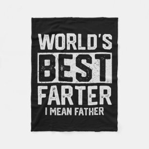 Worlds Best Farter I Mean Father Mens Fathers Day  Fleece Blanket