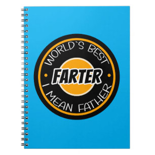 World's Best Farter I Mean Father Notebook