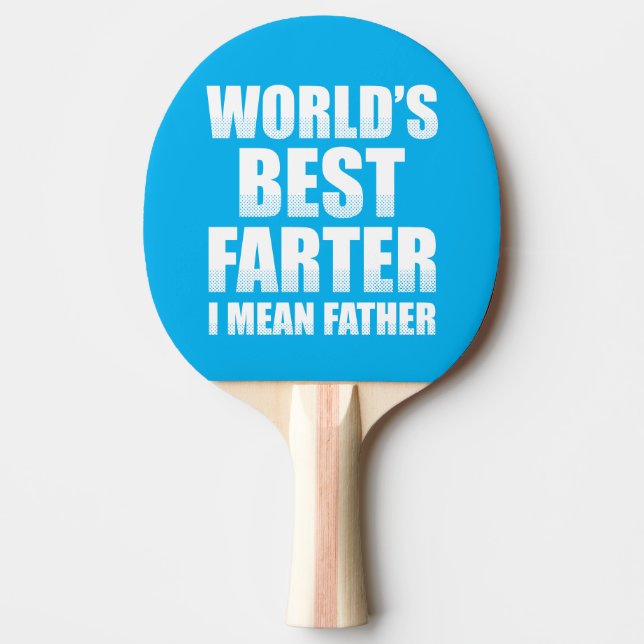 World's Best Farter I Mean Father Ping Pong Paddle (Front)