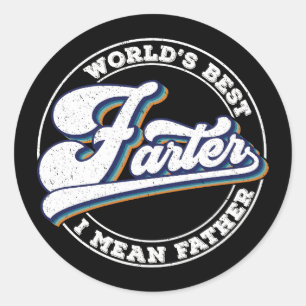 World's Best Farter I Mean Father Sayings Classic Round Sticker