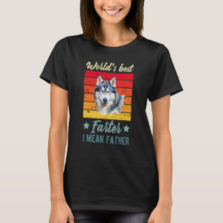 World's Best Farter I Mean Father Siberian Husky D T-Shirt