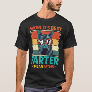 Worlds Best Farter I Mean Father t shirt Best Cat 