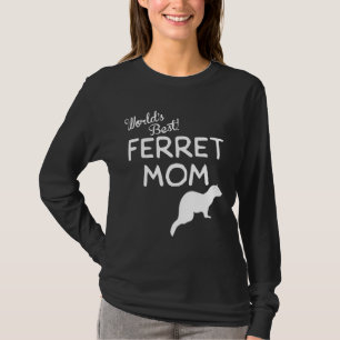 Worlds Best Ferret Mom Cute Ferret Owner T-Shirt