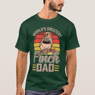 Worlds best Finch Dad Finches Dad Bird lover vinta T-Shirt