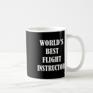 Worlds Best Flight Instructor - Cfi Pilot Teacher  Coffee Mug