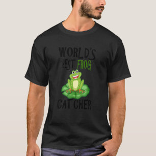 World's Best Frog Catcher 1 T-Shirt