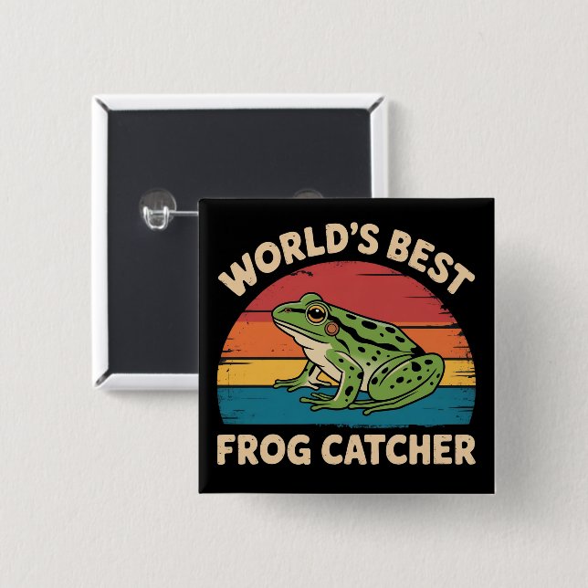 World's Best Frog Catcher Funny Meme Sarcastic 2 Inch Square Button (Front & Back)