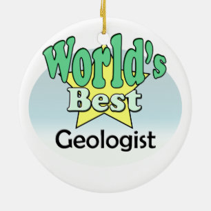 World's Best Geologist Ceramic Ornament