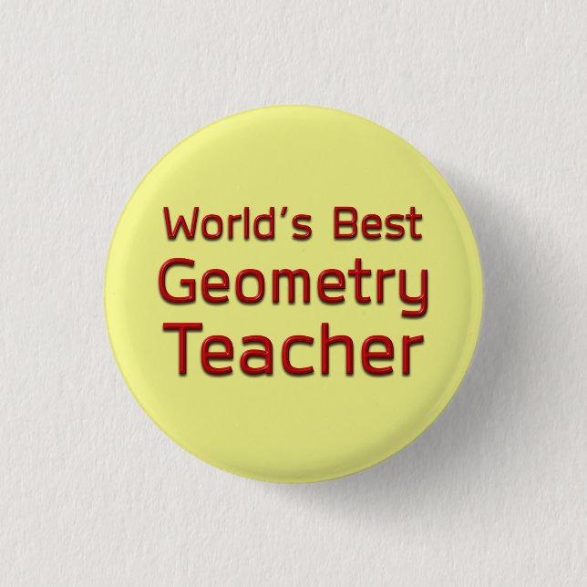 World's Best Geometry Teacher 1 Inch Round Button (Front)