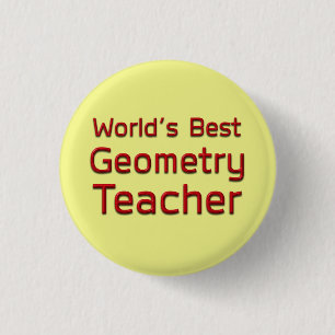 World's Best Geometry Teacher 1 Inch Round Button