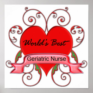 World's Best Geriatric Nurse Poster