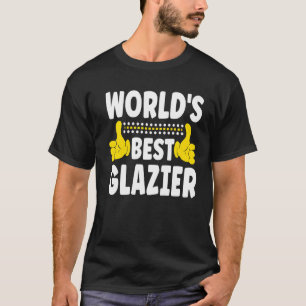 World's Best Glazier Job Title Profession Glazier T-Shirt
