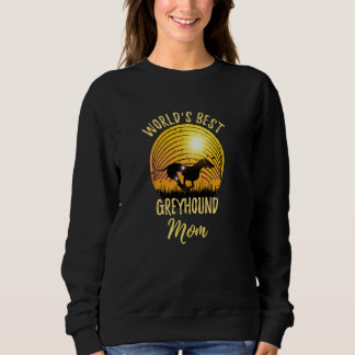 World's Best Greyhound Mom Vintage Greyhound Mama Sweatshirt